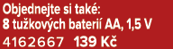 Objednejte si tak : 8 tu kov ch bateri AA, 1,5 V 4162667 139 K 
