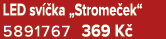 LED sv ka „Strome ek“ 5891767 369 K 