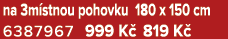 na 3m stnou pohovku 180 x 150 cm 6387967 999 K 819 K 
