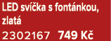 LED sv ka s font nkou, zlat  2302167 749 K 