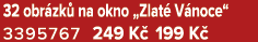 32 obr zk na okno „Zlat  V noce“ 3395767 249 K  199 K 