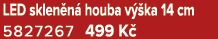 LED sklen n houba v  ka 14 cm 5827267 499 K 