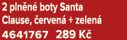2 pln n boty Santa Clause,  erven  + zelen  4641767 289 K 