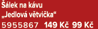 lek na k vu „Jedlov  v tvi ka“ 5955867 149 K  99 K 
