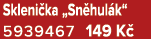 Skleni ka „Sn hul k“ 5939467 149 K 