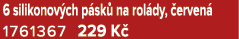 6 silikonov ch p sk na rol dy,  erven  1761367 229 K 