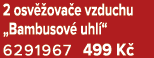 2 osv ova e vzduchu „Bambusov  uhl “ 6291967 499 K 