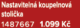 Nastaviteln koupelnov  stoli ka 1487667 1.099 K 