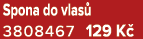 Spona do vlas 3808467 129 K 
