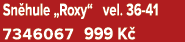 Sn hule „Roxy“ vel. 36 41 7346067 999 K 