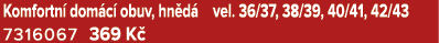 Komfortn dom c  obuv, hn d  vel. 36/37, 38/39, 40/41, 42/43 7316067 369 K 
