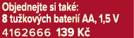 Objednejte si tak : 8 tu kov ch bateri AA, 1,5 V 4162666 139 K 
