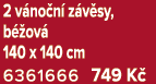 2 v no n z v sy, b  ov  140 x 140 cm 6361666 749 K 