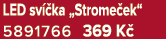 LED sv ka „Strome ek“ 5891766 369 K 