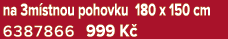 na 3m stnou pohovku 180 x 150 cm 6387866 999 K 