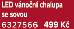 LED v no n chalupa se sovou 6327566 499 K 
