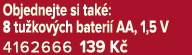 Objednejte si tak : 8 tu kov ch bateri AA, 1,5 V 4162666 139 K 