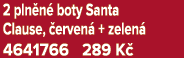 2 pln n boty Santa Clause,  erven  + zelen  4641766 289 K 