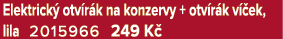 Elektrick otv r k na konzervy + otv r k v  ek, lila 2015966 249 K 
