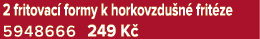 2 fritovac formy k horkovzdu n  frit ze 5948666 249 K 