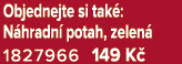 Objednejte si tak : N hradn potah, zelen  1827966 149 K 