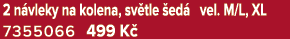 2 n vleky na kolena, sv tle ed  vel. M/L, XL 7355066 499 K 