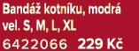 Band  kotn ku, modr  vel. S, M, L, XL 6422066 229 K 