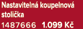 Nastaviteln koupelnov  stoli ka 1487666 1.099 K 
