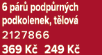 6 p r podp rn ch podkolenek, t lov  2127866 369 K  249 K 
