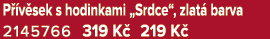 P v sek s hodinkami „Srdce“, zlat  barva 2145766 319 K  219 K 