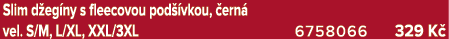 Slim d eg ny s fleecovou pod vkou,  ern  vel. S/M, L/XL, XXL/3XL 6758066 329 K 