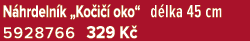 N hrdeln k „Ko i  oko“ d lka 45 cm 5928766 329 K 