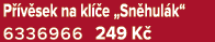 P v sek na kl  e „Sn hul k“ 6336966 249 K 