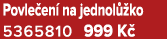 Povle en na jednol  ko 5365810 999 K 