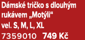 D msk tri ko s dlouh m ruk vem „Mot li“ vel. S, M, L, XL 7359010 749 K 