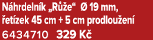 N hrdeln k „R e“   19 mm,  et zek 45 cm + 5 cm prodlou en  6434710 329 K 