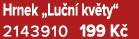 Hrnek „Lu n kv ty“ 2143910 199 K 