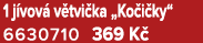1 j vov v tvi ka „Ko i ky“ 6630710 369 K 