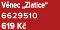 V nec „Zlatice“ 6629510 619 K 