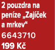 2 pouzdra na pen ze „Zaj ek a mrkev“ 6643710 199 K 