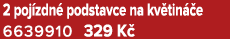 2 poj zdn podstavce na kv tin  e 6639910 329 K 