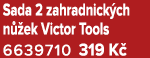 Sada 2 zahradnick ch n ek Victor Tools 6639710 319 K 