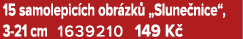 15 samolepic ch obr zk „Slune nice“, 3 21 cm 1639210 149 K 