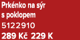 Prk nko na s r s poklopem 5122910 289 K 229 K