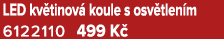 LED kv tinov koule s osv tlen m 6122110 499 K 