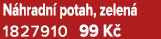 N hradn potah, zelen  1827910 99 K 