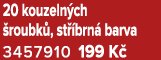 20 kouzeln ch roubk , st  brn  barva 3457910 199 K 