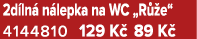 2d ln n lepka na WC „R  e“ 4144810 129 K  89 K 