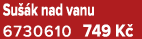 Su k nad vanu 6730610 749 K 
