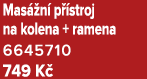 Mas n  p  stroj na kolena + ramena 6645710 749 K 